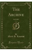 The Archive, Vol. 98: Fall 1985 (Classic Reprint)