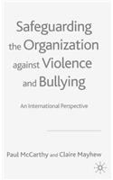 Safeguarding the Organization Against Violence and Bullying