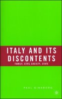 Italy and Its Discontemets: Family, Civil Society, State: 1980-2001