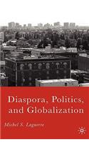 Diaspora, Politics, and Globalization