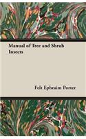 Manual of Tree and Shrub Insects