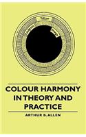 Colour Harmony in Theory and Practice
