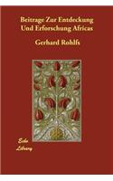 Beitrage Zur Entdeckung Und Erforschung Africas: (German)
