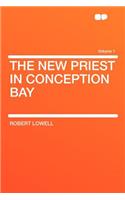 The New Priest in Conception Bay Volume 1: (English)