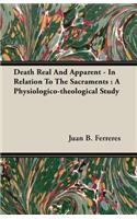 Death Real And Apparent - In Relation To The Sacraments