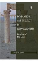Divination and Theurgy in Neoplatonism