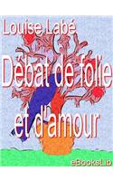 Debat de Folie Et D'Amour