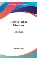 How to Fail in Literature: A Lecture