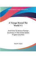 A Voyage Round The World V1