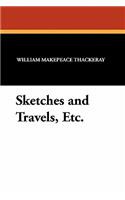 Sketches and Travels, Etc.: (English)