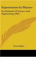 Experiments in Physics: For Students of Science and Engineering (1905)