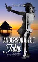 From Andersonville to Tahiti