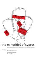 The Minorities of Cyprus: Development Patterns and the Identity of the Internal-Exclusion