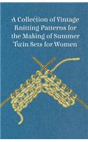 Collection of Vintage Knitting Patterns for the Making of Summer Twin Sets for Women