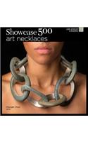 Showcase 500 Art Necklaces