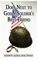 Doc, Next to God a Soldier's Best Friend