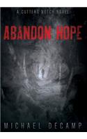 Abandon Hope: A Cutters Notch Novel