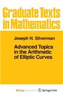 Advanced Topics in the Arithmetic of Elliptic Curves