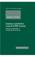 Nonlinear and Robust Control of Pde Systems: Methods and Applications to Transport-Reaction Processes