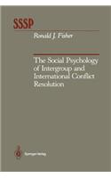 Social Psychology of Intergroup and International Conflict Resolution