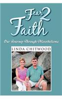 Fear 2 Faith