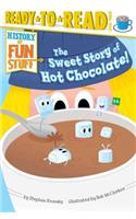 Sweet Story of Hot Chocolate!