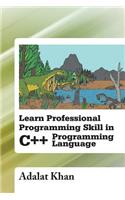 Learn Professional Programming Skill in C++ Programming Language