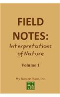 Field Notes: Interpretations of Nature