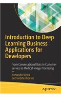 Introduction to Deep Learning Business Applications for Developers