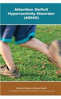 Attention Deficit Hyperactivity Disorder (ADHD)