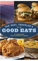 Tar Heel Traveler's Good Eats: 101 Down-Home North Carolina Classics