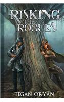 Risking the Rogues: (English)