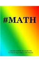 #MATH Graph Paper Notebook 1/2 inch squares 120 pages