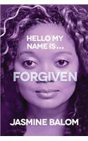 Hello My Name Is...Forgiven