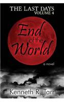 End of the World: (4 The Last Days, Volume1)