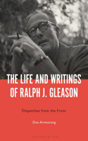The Life and Writings of Ralph J. Gleason
