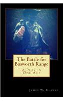 The Battle for Bosworth Range
