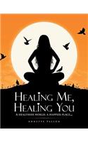 Healing Me, Healing You