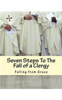 Seven Steps To The Fall of a Clergy