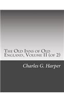 The Old Inns of Old England, Volume II (of 2)