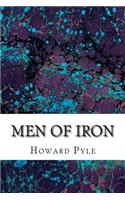 Men of Iron: (Howard Pyle Classics Collection)