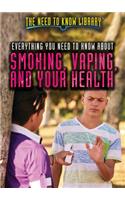 Everything You Need to Know about Smoking, Vaping, and Your Health