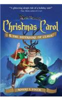 Christmas Carol & the Defenders of Claus