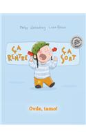 CA Rentre, CA Sort ! Ovde, Tamo!: Un Livre D'Images Pour Les Enfants (Edition Bilingue Francais-Serbe)