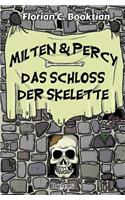 Milten & Percy - Das Schloss der Skelette