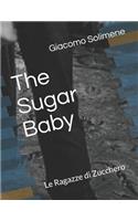 The Sugar Baby: Le Ragazze Di Zucchero