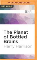 Planet of Bottled Brains: (Bill, the Galactic Hero)