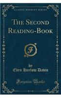 The Second Reading-Book (Classic Reprint)