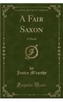 A Fair Saxon: A Novel (Classic Reprint)