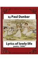 Lyrics of lowly life(1896), by Paul Laurence Dunbar and W.D.Howells(poetry)